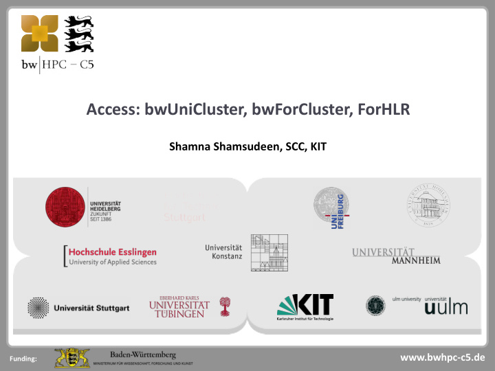 access bwunicluster bwforcluster forhlr