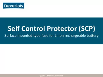 Self Control Protector (SCP)  Surface mounted type fuse for Li-ion rechargeable battery  Agenda