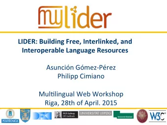 LIDER:  Building  Free,  Interlinked,  and    Interoperable  Language