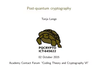 Post-quantum cryptography  Tanja Lange  02 October 2015  Academy Contact Forum Coding Theory and