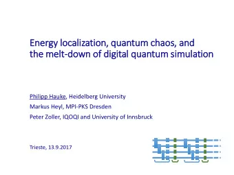 Energy lo  localiz  ization, quantum chaos,  , and  and  th  the melt  lt-down of dig  igit  ital