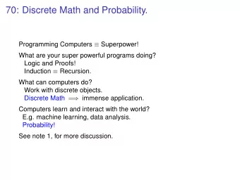 70: Discrete Math and Probability. Programming Computers  Superpower!  What are your super