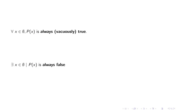 x p x is always vacuously true x p x is always false x x