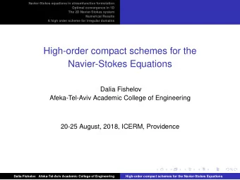 High-order compact schemes for the  Navier-Stokes Equations  Dalia Fishelov  Afeka-Tel-Aviv