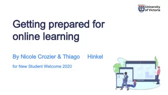 Getting prepared for  Getting prepared for  online learning  online learning  By Nicole Crozier