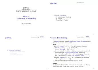 Outline  DMP204  SCHEDULING,  TIMETABLING AND ROUTING  1. University Timetabling  Lecture 19