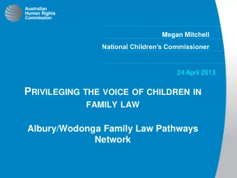 Albury/Wodonga Family Law Pathways  Network 14-year- old Ranis views  I dont think there is a