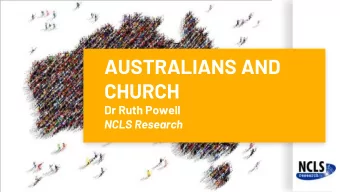 AUSTRALIANS AND  CHURCH  Dr Ruth Powell  NCLS Research  NCLS Research  Resources for churches to