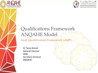 Qualifications Framework  ANQAHE Model  Arab Qualification Framework (AQF)  Dr Tariq Alsindi