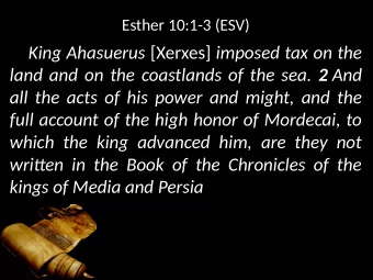 King Ahasuerus [Xerxes] imposed tax on the land and on the coastlands of the sea. 2 And  all the