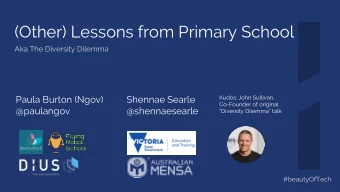 (Other) Lessons from Primary School  Aka The Diversity Dilemma  Paula Burton (Ngov)  Shennae Searle