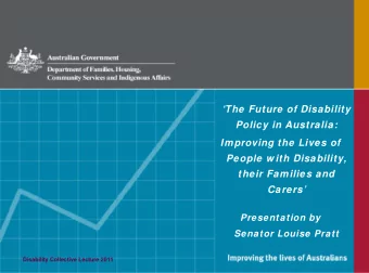 The Future of Disability  Policy in Australia:  Improving the Lives of  People w ith Disability,