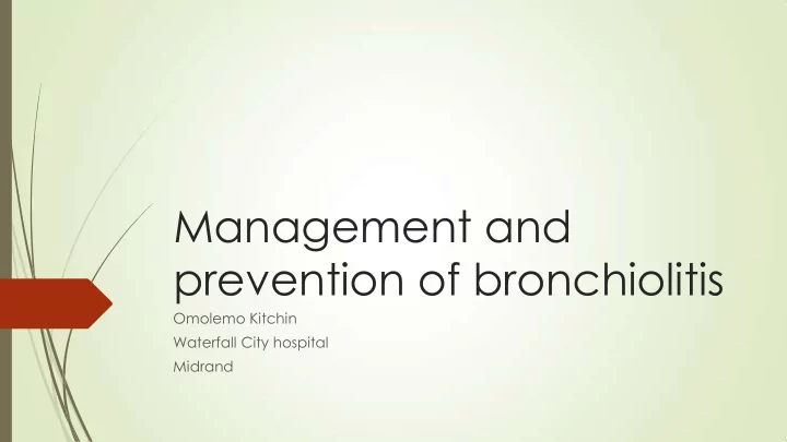 management and prevention of bronchiolitis