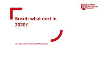 2020?  Prof David Phinnemore (@DPhinnemore)  Brexit in 2020 = Transition   but to what?