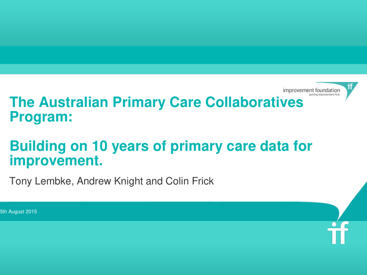 building on 10 years of primary care data for