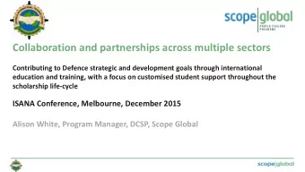 Collaboration and partnerships across multiple sectors  Contributing to Defence strategic and