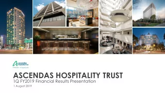 ASCENDAS HOSPITALITY TRUST  1Q FY2019 Financial Results Presentation  1 August 2019  Disclaimer