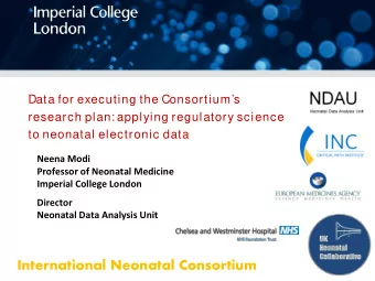 International Neonatal Consortium  A unique and innovative approach to population data:  the UK