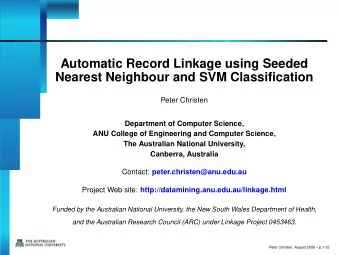 Automatic Record Linkage using Seeded  Nearest Neighbour and SVM Classification  Peter Christen