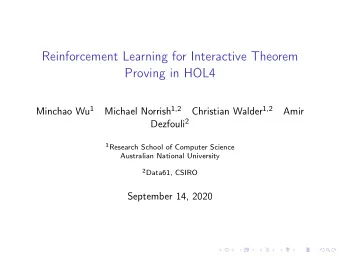 Reinforcement Learning for Interactive Theorem  Proving in HOL4 Minchao Wu 1 Michael Norrish 1,2