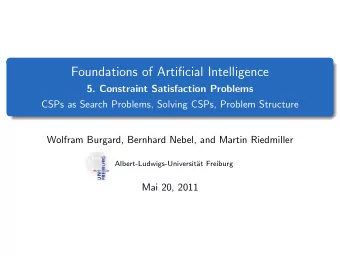 Foundations of Artificial Intelligence  5. Constraint Satisfaction Problems  CSPs as Search