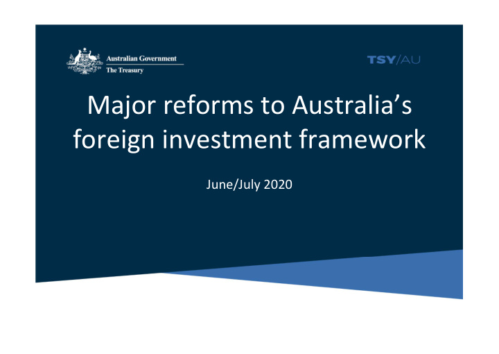 major reforms to australia s foreign investment framework