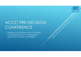 ACCC PRE DECISION  CONFERENCE  Hospitals Contribution Fund of Australia    Limited application
