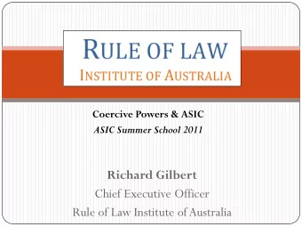 Coercive Powers &amp; ASIC  Coercive Powers &amp; ASIC  ASIC Summer School 2011  Richard Gilbert
