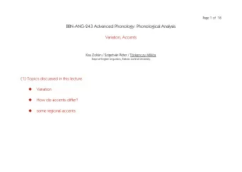 BBN-ANG-243 Advanced Phonology: Phonological Analysis  Variation, Accents  Kiss Zoltn /