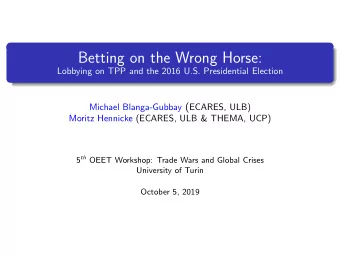 Betting on the Wrong Horse:  Lobbying on TPP and the 2016 U.S. Presidential Election Michael