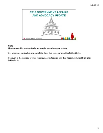 2018 GOVERNMENT AFFAIRS  AND ADVOCACY UPDATE  NOTE:  Please adapt this presentation for your