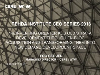 REHDA INSTITUTE CEO SERIES 2016  REINVENTING GREATER KLS OLD STRATA  DEVELOPMENT THROUGH