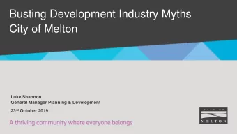 Busting Development Industry Myths  City of Melton  Luke Shannon  General Manager Planning &amp;