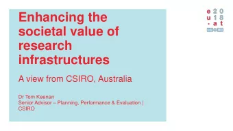 societal value of  research  infrastructures  A view from CSIRO, Australia  Dr Tom Keenan Senior