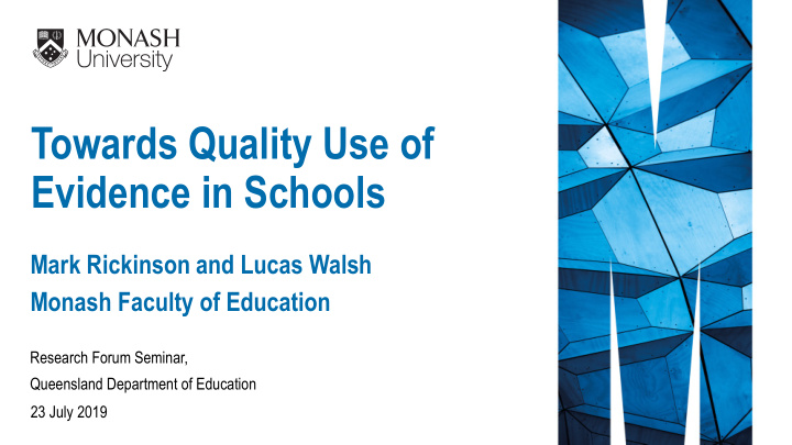 towards quality use of evidence in schools