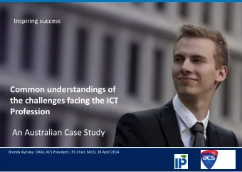 Common understandings of      the challenges facing the ICT  Profession  An Australian Case
