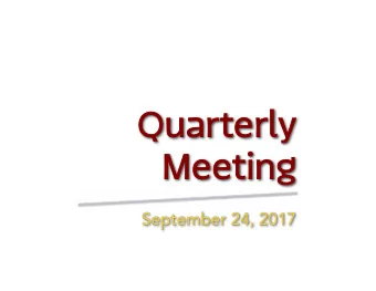 Qu  ua  ar  rt  te  er  rl  ly  Me  eet  ti  ing  g  September 24, 2017  To be part of
