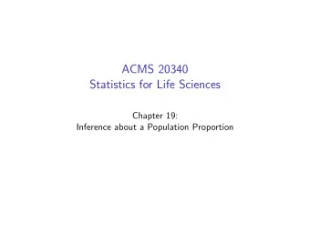 ACMS 20340  Statistics for Life Sciences  Chapter 19:  Inference about a Population Proportion