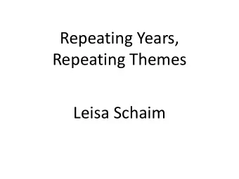 Repeating Years,  Repeating Themes  Leisa Schaim  Annual Profections  A timing technique that
