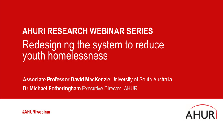 redesigning the system to reduce youth homelessness