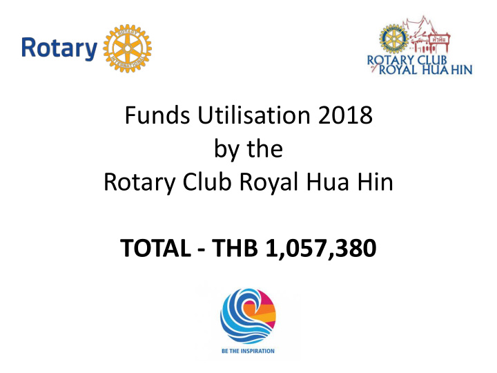 funds utilisation 2018 by the rotary club royal hua hin