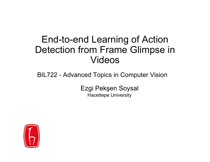 end to end learning of action detection from frame
