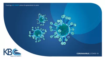 CORONAVIRUS | COVID-19 CORONAVIRUS  COVID-19  WHAT YOU NEED TO KNOW  The Coronavirus has made