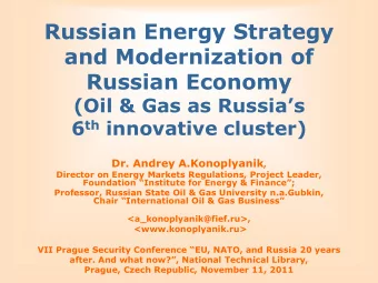 Russian Energy Strategy  and Modernization of  Russian Economy (Oil &amp; Gas as Russias 6 th