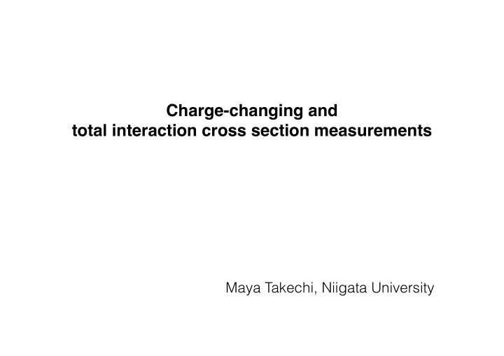 charge changing and total interaction cross section