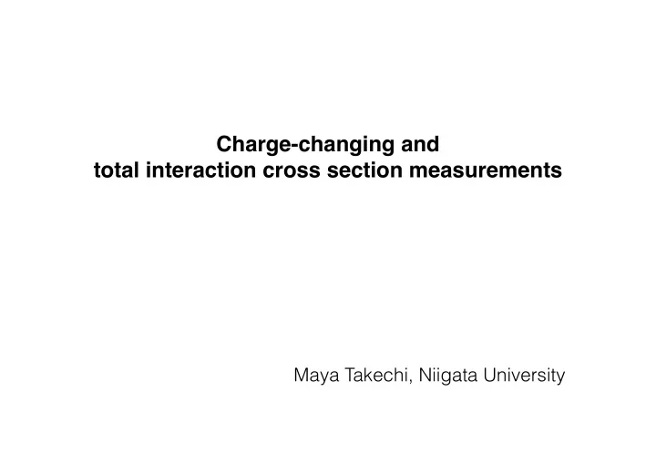 charge changing and total interaction cross section