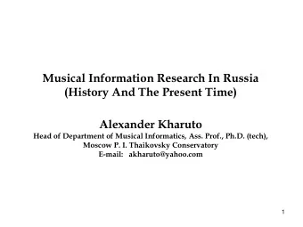 Alexander Kharuto  Head of Department of Musical Informatics, Ass. Prof., Ph.D. (tech),  Moscow P.