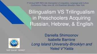 Bilingualism VS Trilingualism  in Preschoolers Acquiring  Russian, Hebrew, &amp; English  Daniella