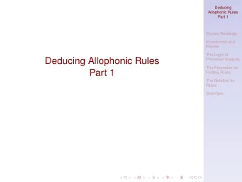 Deducing Allophonic Rules  Phonemic Analysis  The Procedure for  Part 1  Finding Rules  The