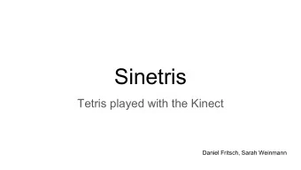 Sinetris  Tetris played with the Kinect  Daniel Fritsch, Sarah Weinmann  Projectmotivation